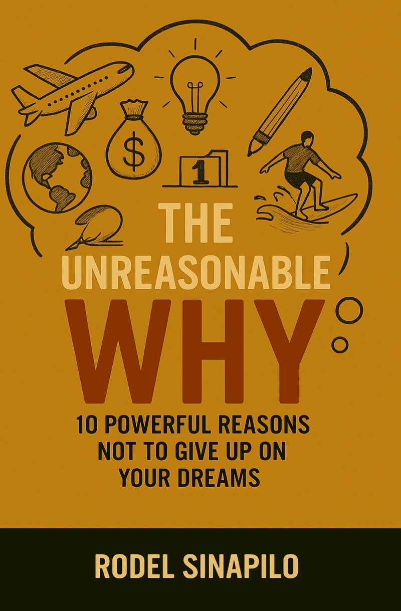 Book cover of The Unreasonable Why by Rodel Sinapilo — orange cover with a thought-cloud of hand-drawn icons above the title.